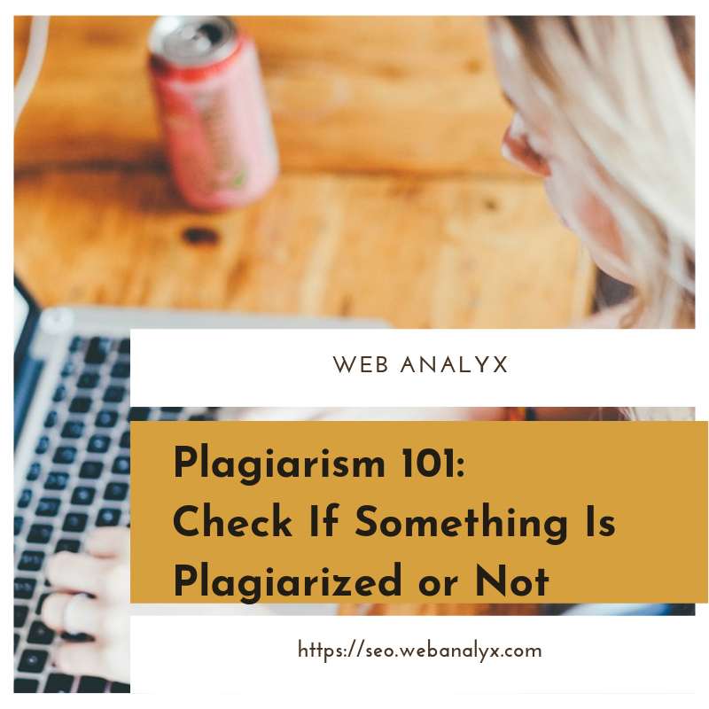 Check If Something Is Plagiarized